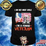 Independence Day boots flower I am not most girls I'm a femal veteran shirt