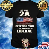 Independence Day if the 2A offends you- you might be a liberal shirt