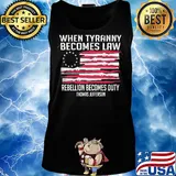 Independence Day when tyranny becomes law rebellion becomes duty thomas jefferson s Tank top