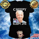 Joe Biden Creepy hell noe sleepy joe s Ladies tee