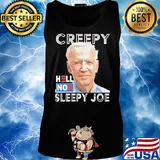 Joe Biden Creepy hell noe sleepy joe s Tank top