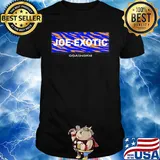 Joe exotic tiger king odain gerous shirt