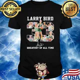 Larry bird 33 greatest of all time signature shirt