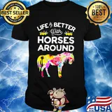 Life is better with horses around flower shirt