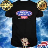 Made in America store 100 percent American made products shirt