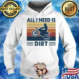 Motocross all I need is dirt vintage s Hoodie