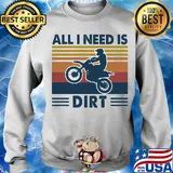 Motocross all I need is dirt vintage s Sweater