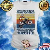 Motocross some do drugs others pop bottles we solve our problems wide open throttle vintage s Ladies tee