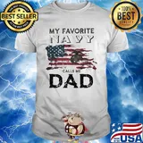 My favorite navy calls me dad American flag veteran Independence Day shirt
