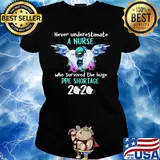 Never underestimate a nurse who survived the huge ppe shortage 2020 mask covid-19 s Ladies tee