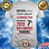 Never underestimate a surgical tech assistant who survived 2020 coronavirus pandemic shirt