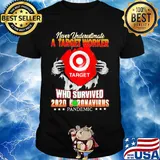 Never underestimate a target worker who survived 2020 coronavirus pandemic shirt