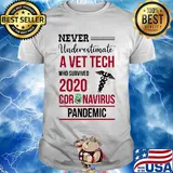 Never underestimate a vet tech assistant who survived 2020 coronavirus pandemic shirt