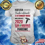 Never underestimate a veterinary nurse assistant who survived 2020 coronavirus pandemic shirt