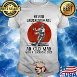 Never underestimate an old man with a lacrosse stick shirt