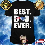 New england patriots best dad ever happy father's day shirt
