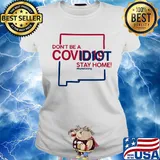 New Mexico Don't be a covid 19 covidiot stay home nursestrong s Ladies tee