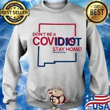 New Mexico Don't be a covid 19 covidiot stay home nursestrong s Sweater