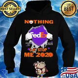 Nothing fedex covid-19 2020 can stop me 2020 s Hoodie