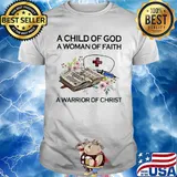 Nurse a child of god a woman of faith a warrior of christ flowers shirt