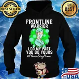 Nurse wear mask frontline warrior i do my part you do yours please stay home coronavirus s Hoodie
