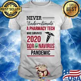 Official Never underestimate a pharmacy tech who survived 2020 coronavirus pandemic shirt