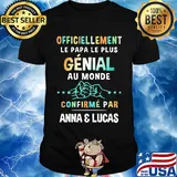 Officiellement le papa le plus genial au monde confirme par anna and lucas shirt