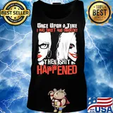 Once upon a time I was sweet and innocent then shit happened s Tank top