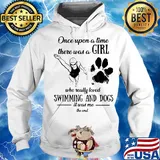 Once upon a time there was a girl who really loved swimming and dogs paw it was me the end s Hoodie