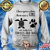 Once upon a time there was a girl who really loved turtles and dogs paw it was me the end s Sweater