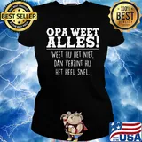 Opa weet alles weet hij het niet dan verzint hij het hell snel s Ladies tee