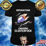 Operation FedEx Covid-19 2020 enduring clusterfuck shirt