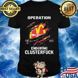 Operation Mcdonalds covid-19 2020 enduring clusterfuck shirt