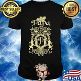 Papa the man the myth the legend shirt