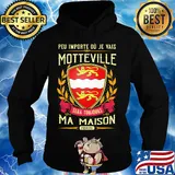 Peu importe ou je vais motteville sera toujours ma maison provine s Hoodie