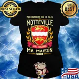 Peu importe ou je vais motteville sera toujours ma maison provine s Ladies tee