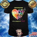 Photographer it's a work of heart butterfly shirt