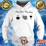 Plan for the day coffee heart knitting wine s Hoodie