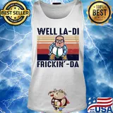 Pretty Matt Foley Well la-di frickin-da vintage s Tank top