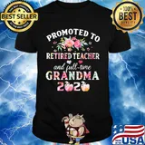 Promoted to retired teacher and full time grandma 2020 flower shirt