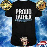 Proud father of a few dumbass kids shirt