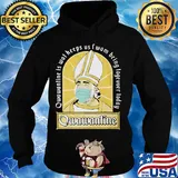 Qwawantine is wot heeps us twom being logeuuer loday mask s Hoodie