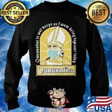 Qwawantine is wot heeps us twom being logeuuer loday mask s Sweater