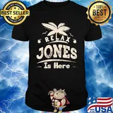 Relax jones is here shirt