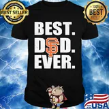 San francisco giants best dad ever happy father's day shirt