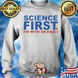 Science first I'm with Dr Fauci s Sweater