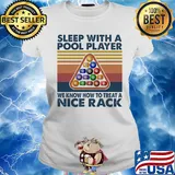 Sleep with me pool player we know how to treat a nice rack vintage s Ladies tee