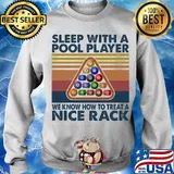 Sleep with me pool player we know how to treat a nice rack vintage s Sweater