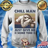Sloth chill man just give me some time vintage s Sweater