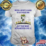 Snoopy and woodstock snoopy being a scout leader is an unpaid job but the most rewarding one shirt